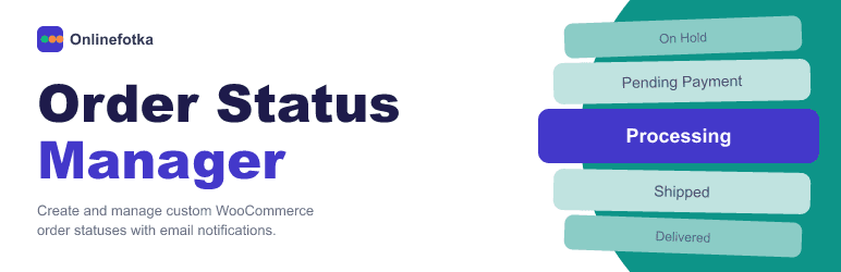 Onlinefotka Order Status Manager for WooCommerce